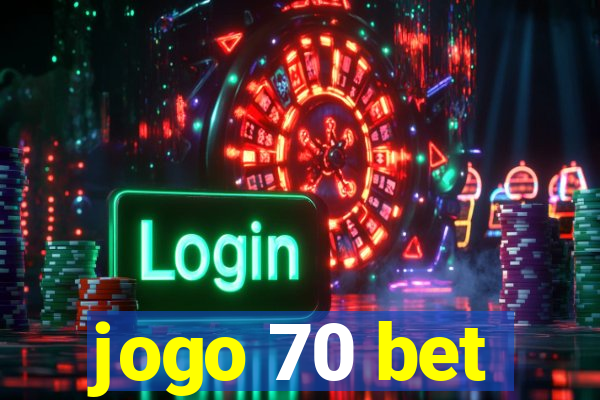 jogo 70 bet